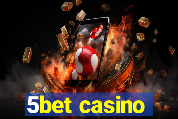 5bet casino